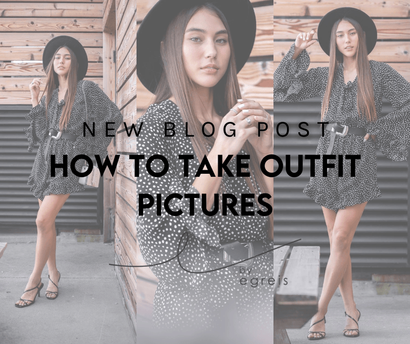 How To Take Outfit Pictures - ByEgreis